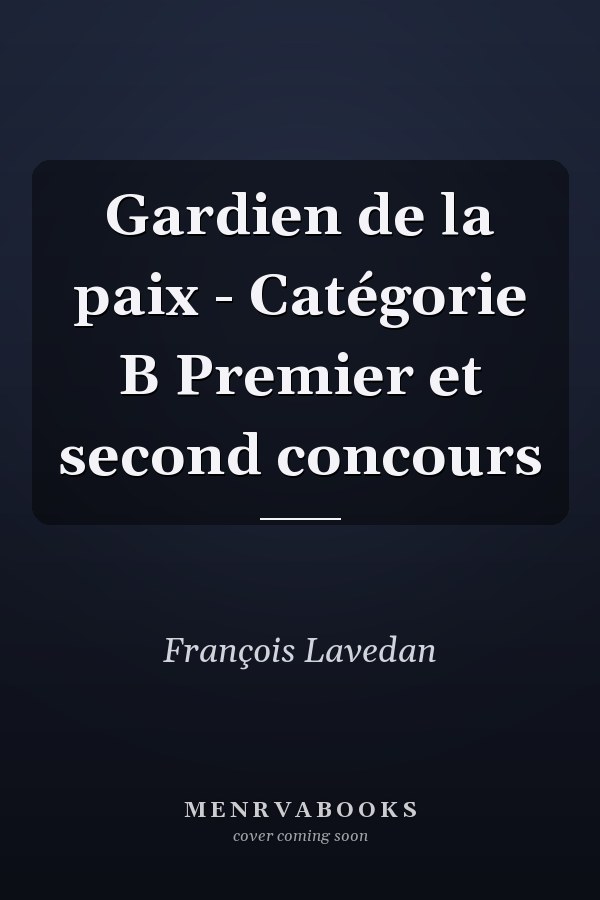 Gardien de la paix - Catégorie B Premier et second concours