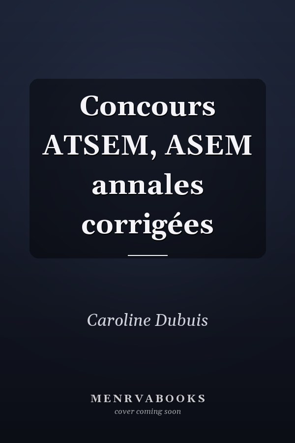 Concours ATSEM, ASEM annales corrigées