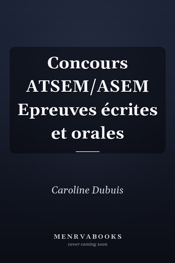 Concours ATSEM/ASEM Epreuves écrites et orales