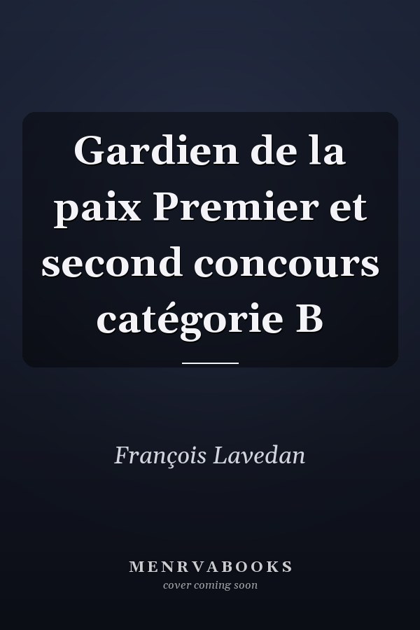 Gardien de la paix Premier et second concours catégorie B
