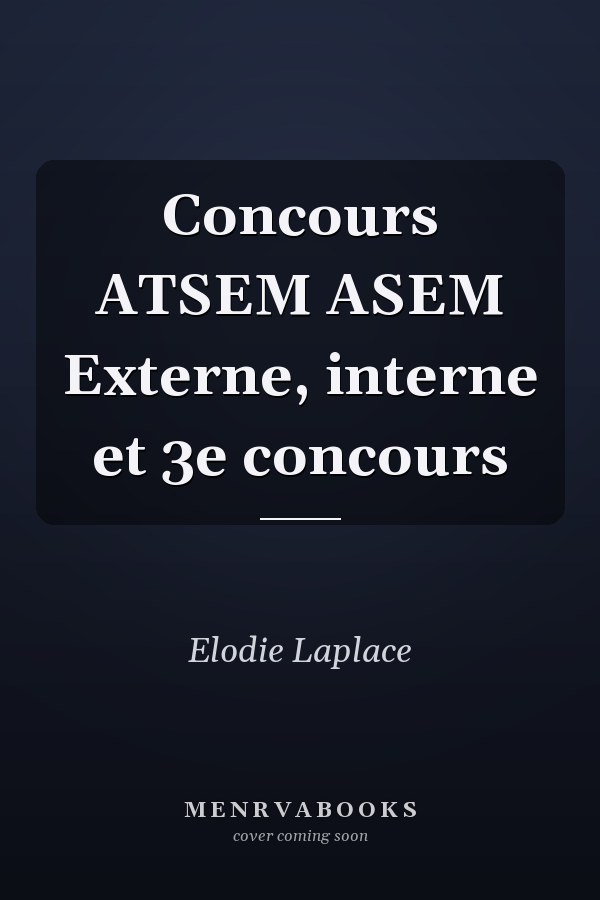Concours ATSEM ASEM Externe, interne et 3e concours