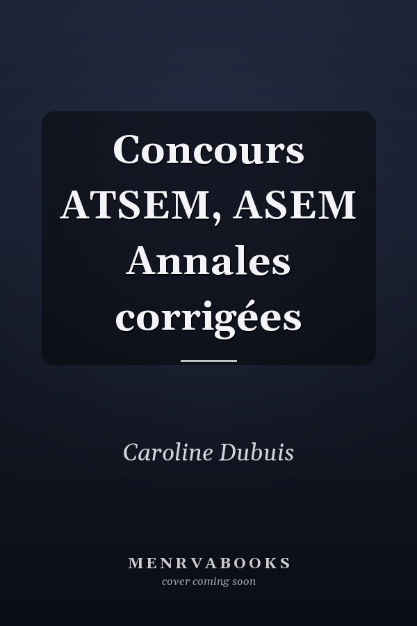 Concours ATSEM, ASEM Annales corrigées