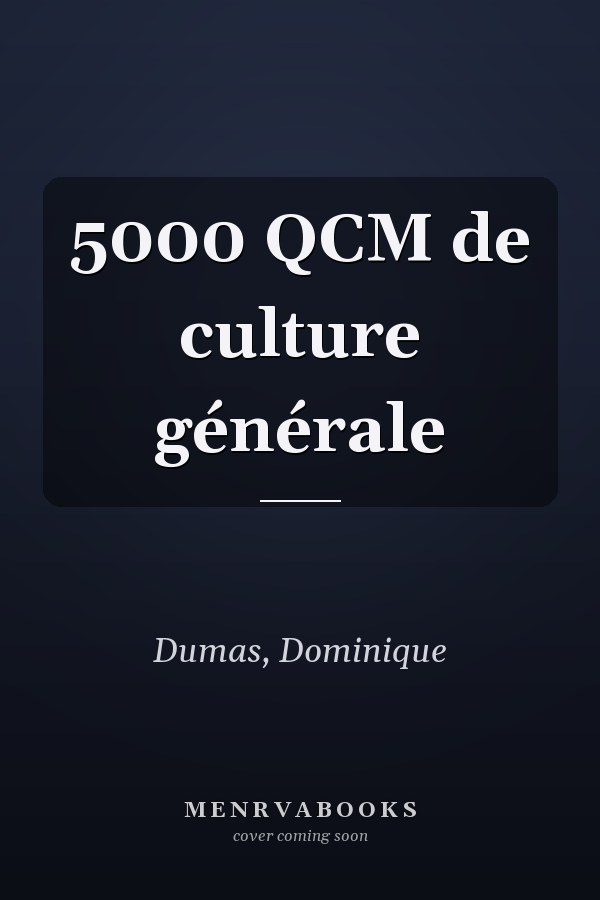 5000 QCM de culture générale