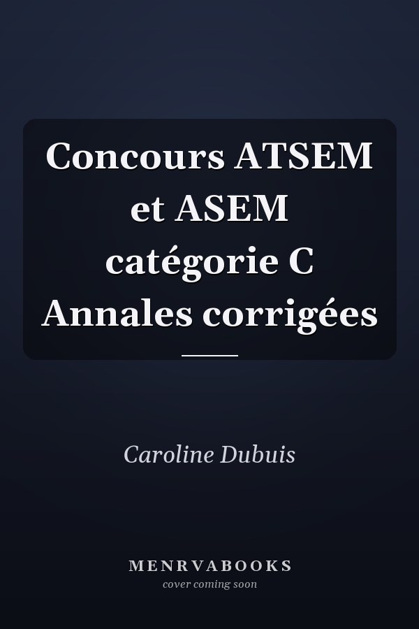 Concours ATSEM et ASEM catégorie C Annales corrigées
