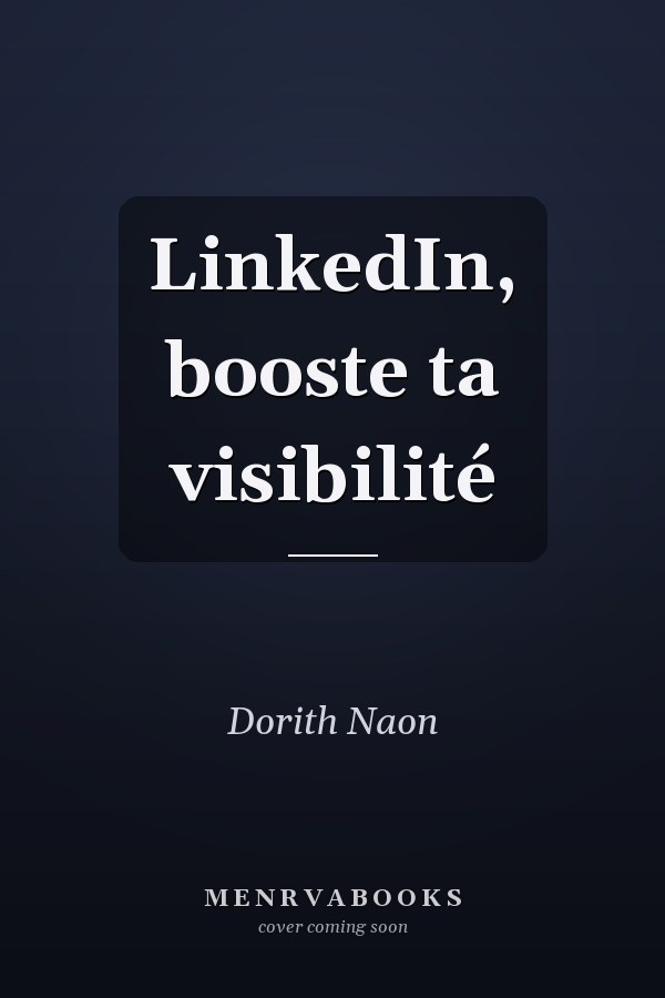 LinkedIn, booste ta visibilité