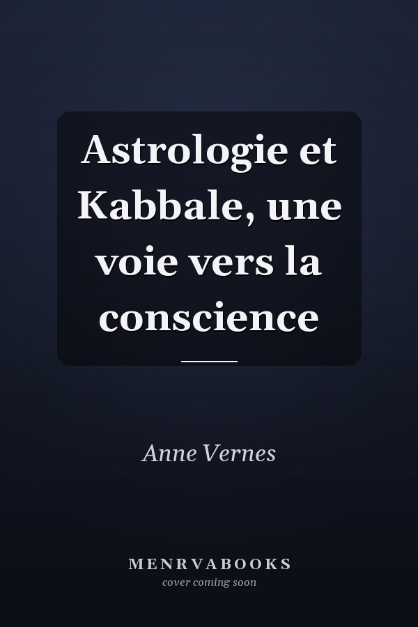 Astrologie et Kabbale, une voie vers la conscience