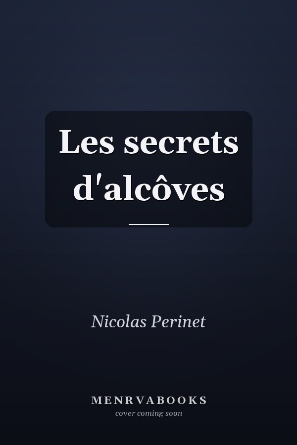 Les secrets d'alcôves