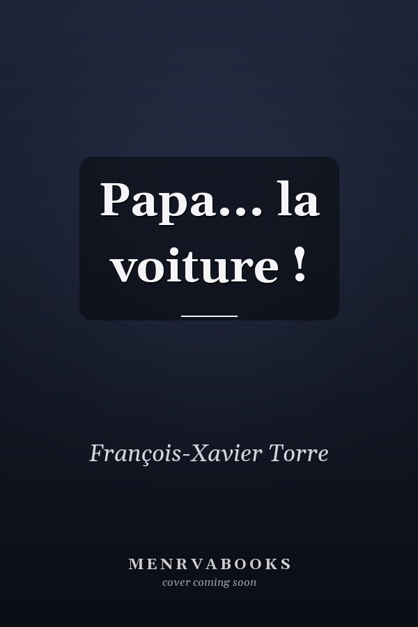 Papa... la voiture !