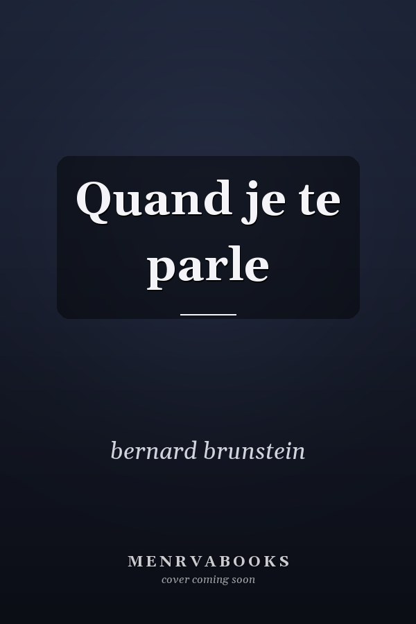 Quand je te parle