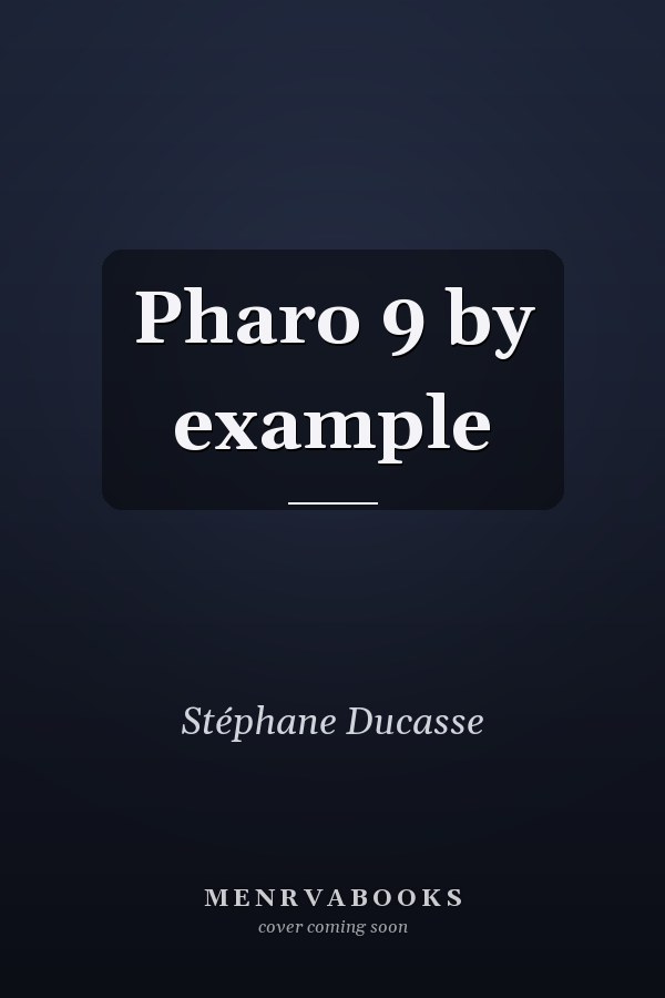 Pharo 9 by example