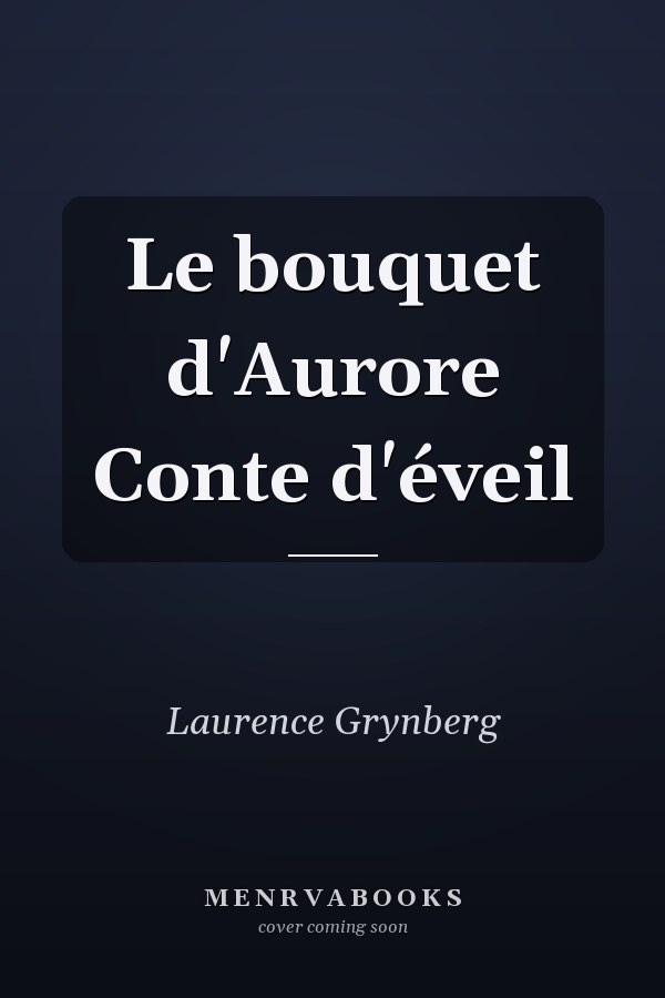 Le bouquet d'Aurore Conte d'éveil