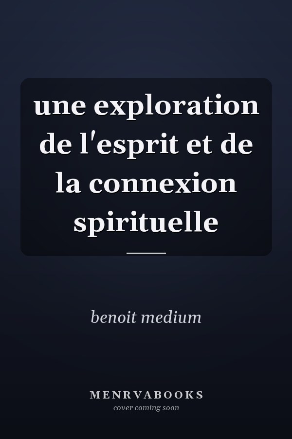 une exploration de l'esprit et de la connexion spirituelle