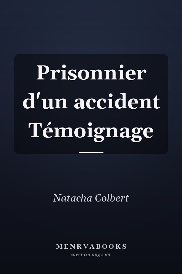 Prisonnier d'un accident Témoignage