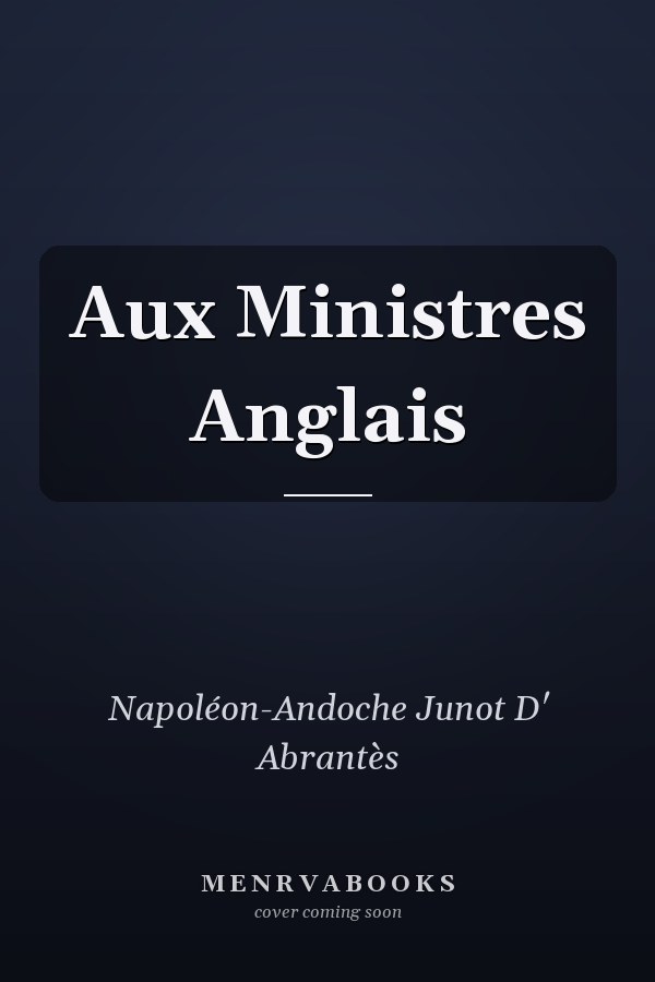 Aux Ministres Anglais