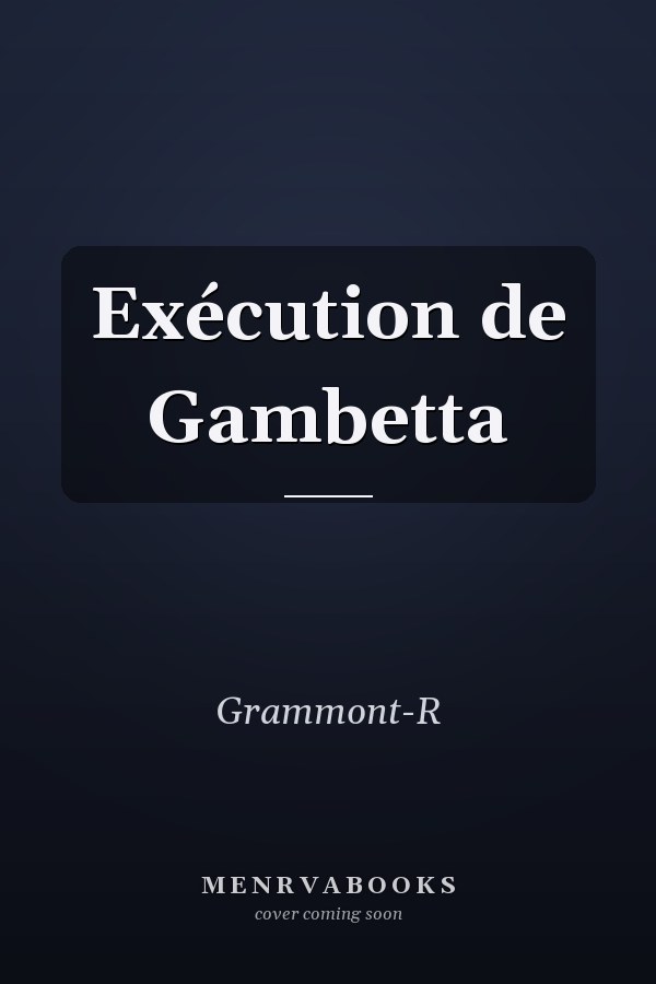 Exécution de Gambetta