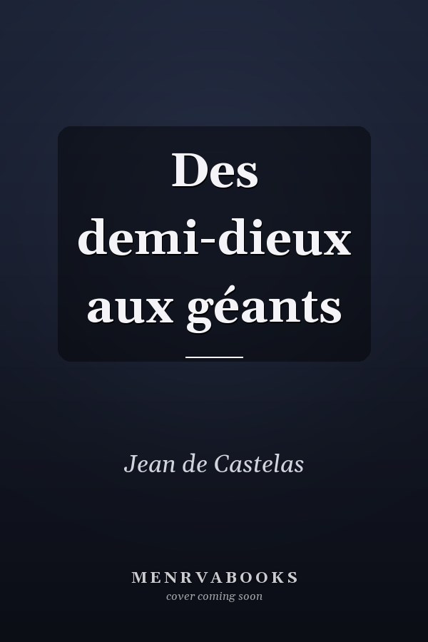 Des demi-dieux aux géants