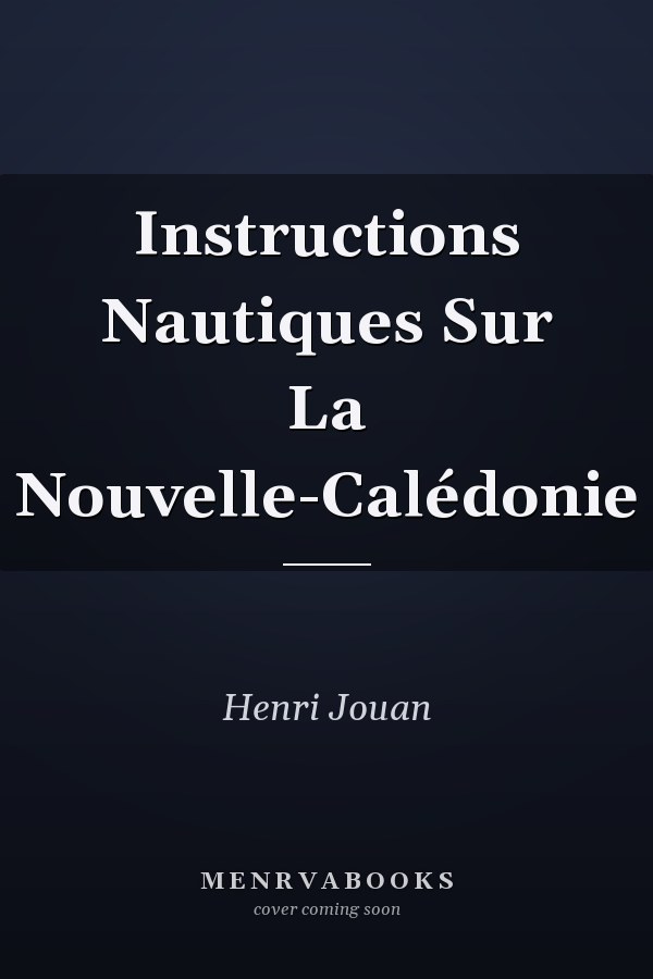 Instructions Nautiques Sur La Nouvelle-Calédonie