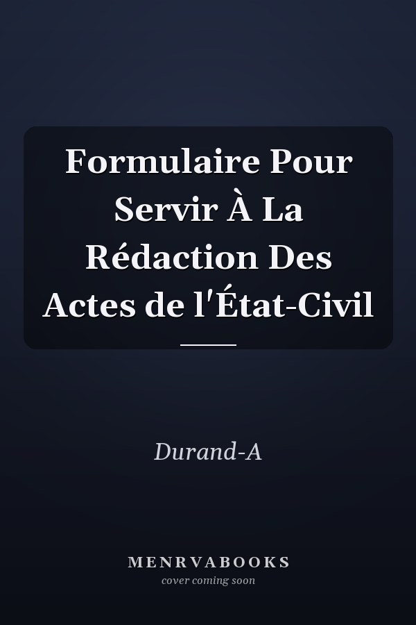 Formulaire Pour Servir À La Rédaction Des Actes de l'État-Civil