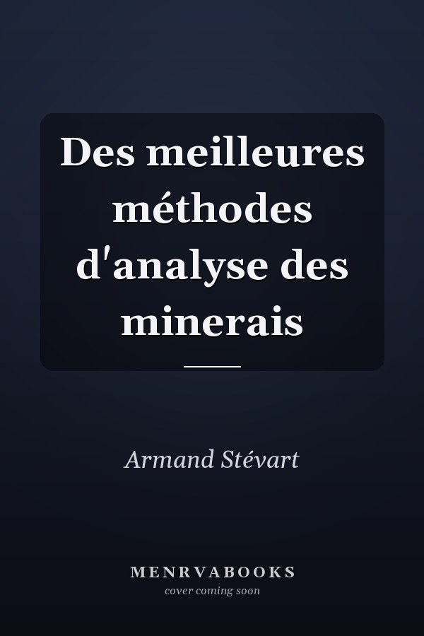 Des meilleures méthodes d'analyse des minerais