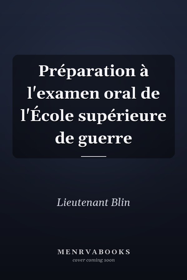 Préparation à l'examen oral de l'École supérieure de guerre