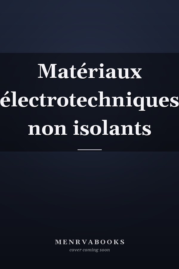 Matériaux électrotechniques non isolants