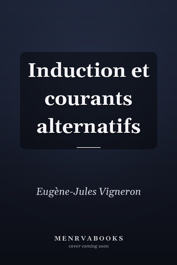 Induction et courants alternatifs