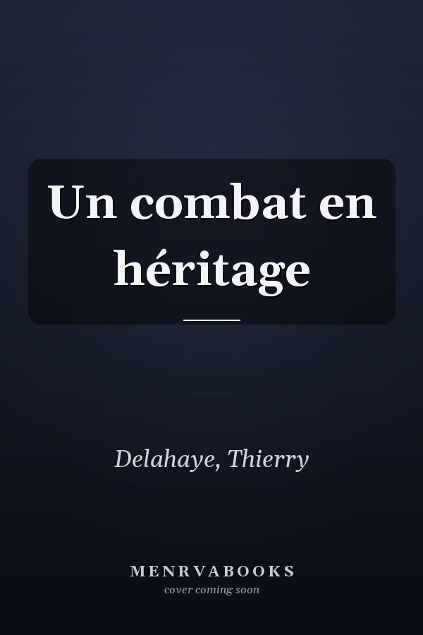 Un combat en héritage