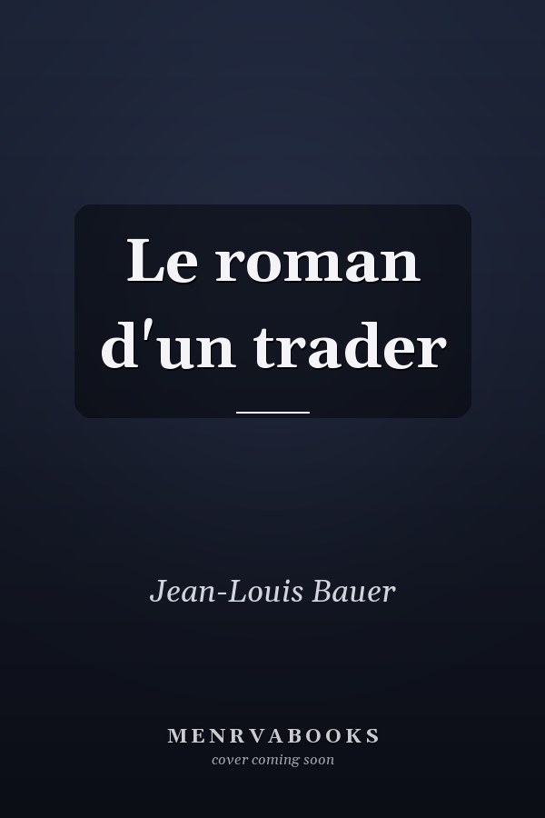 Le roman d'un trader