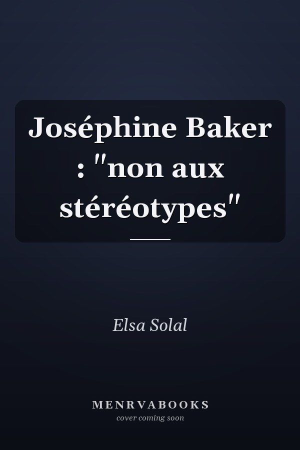 Joséphine Baker : "non aux stéréotypes"