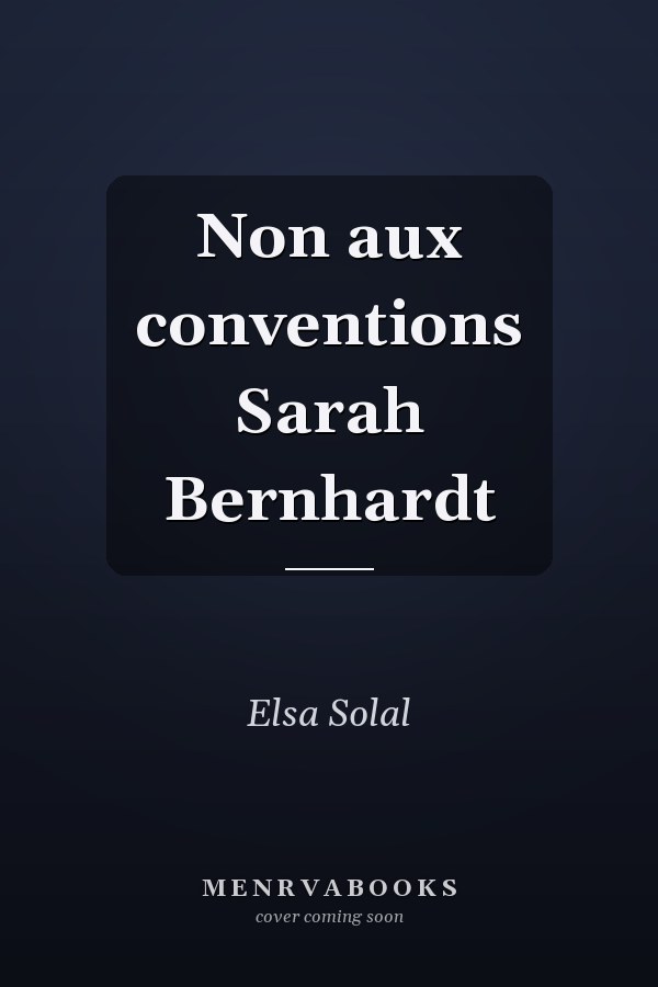 Non aux conventions Sarah Bernhardt