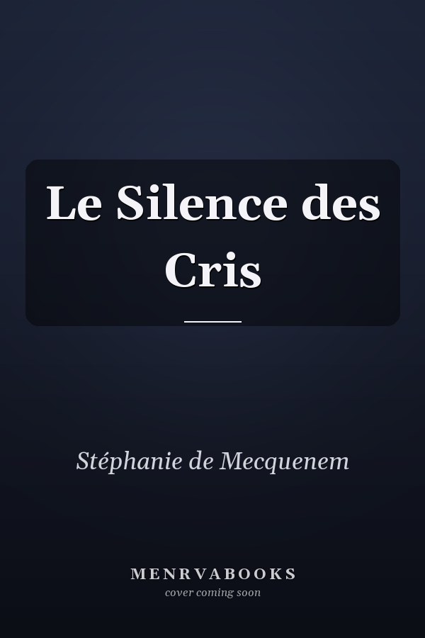 Le Silence des Cris