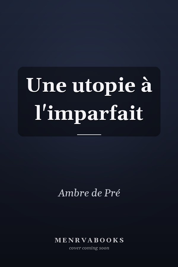 Une utopie à l'imparfait
