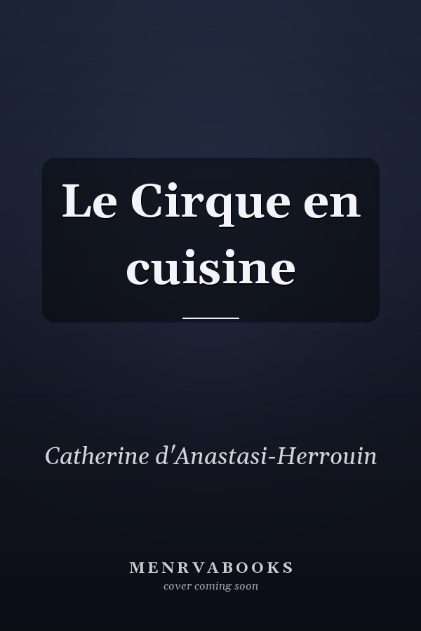 Le Cirque en cuisine