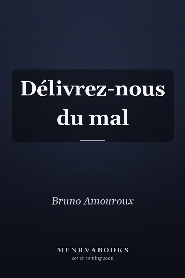Délivrez-nous du mal
