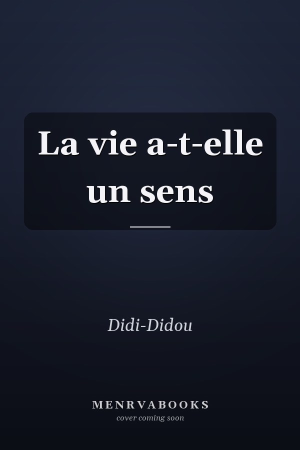 La vie a-t-elle un sens