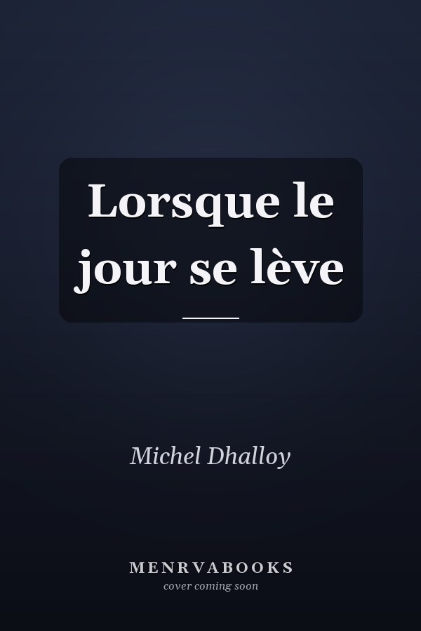 Lorsque le jour se lève