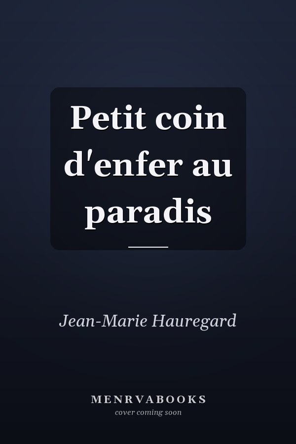 Petit coin d'enfer au paradis