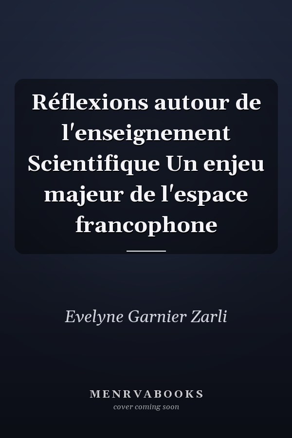 Réflexions autour de l'enseignement Scientifique Un enjeu majeur de l'espace francophone