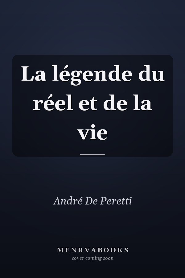 La légende du réel et de la vie