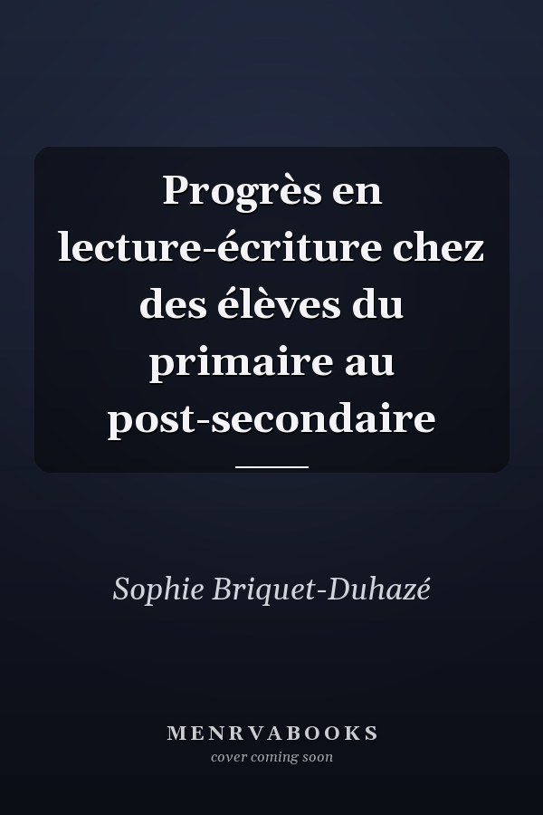 Progrès en lecture-écriture chez des élèves du primaire au post-secondaire