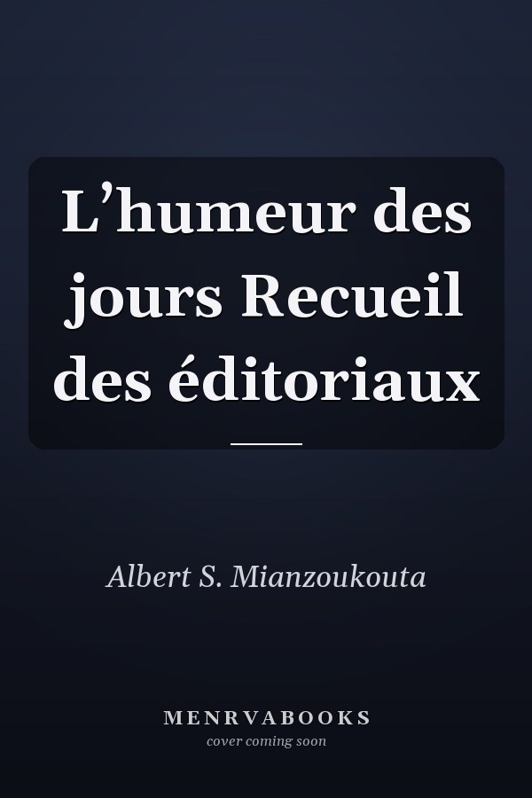 L’humeur des jours Recueil des éditoriaux