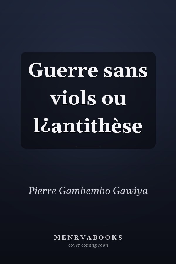 Guerre sans viols ou l¿antithèse