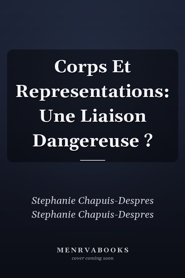 Corps Et Representations: Une Liaison Dangereuse ?