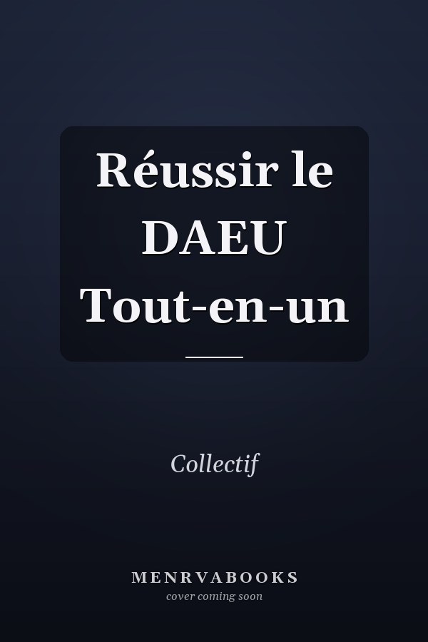 Réussir le DAEU Tout-en-un