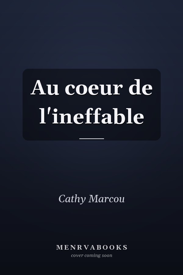 Au coeur de l'ineffable