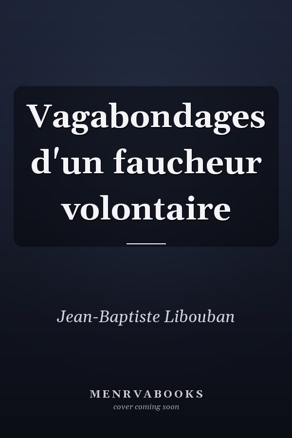 Vagabondages d'un faucheur volontaire