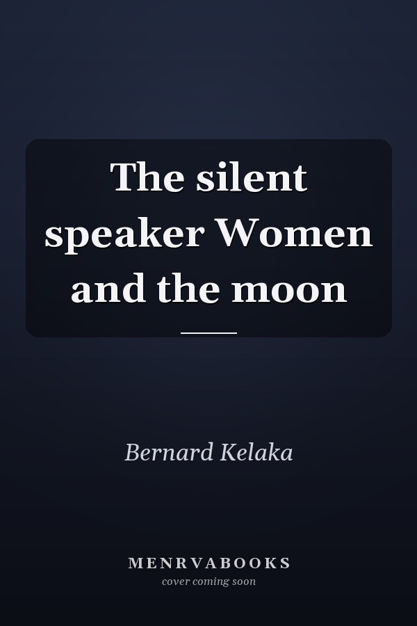 The silent speaker Women and the moon