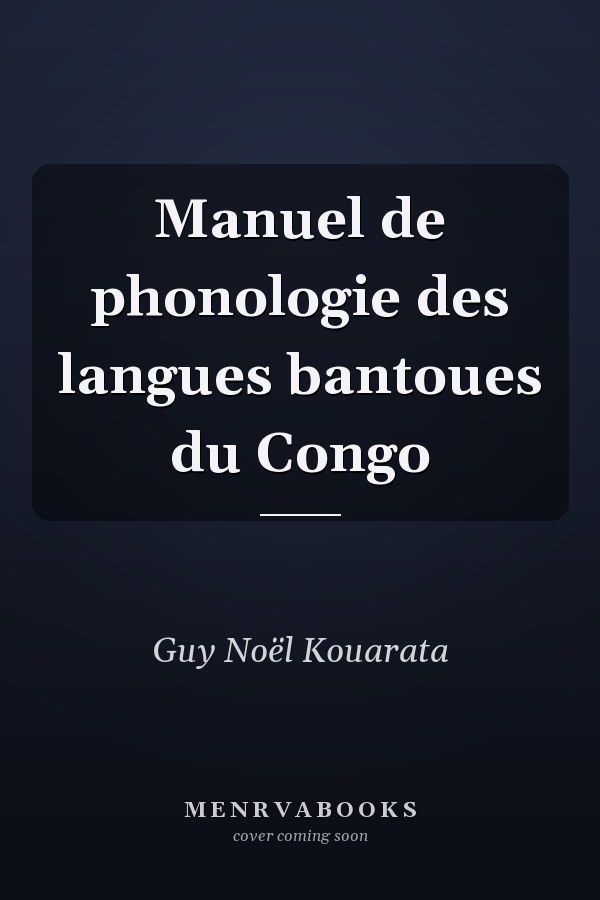 Manuel de phonologie des langues bantoues du Congo