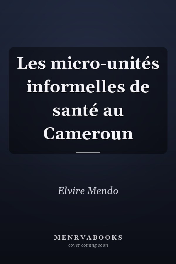 Les micro-unités informelles de santé au Cameroun