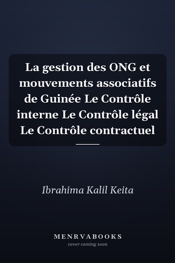 La gestion des ONG et mouvements associatifs de Guinée Le Contrôle interne Le Contrôle légal Le Contrôle contractuel